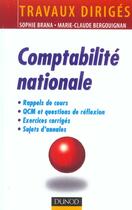 Couverture du livre « Comptabilite Nationale ; Travaux Diriges » de Sophie Brana et Marie-Claude Bergouignan aux éditions Dunod