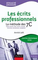 Couverture du livre « Les écrits professionnels ; la méthode des 7C (2e édition) » de Annick Lelli aux éditions Dunod