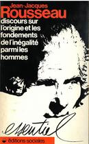 Couverture du livre « Discours sur l'origine et les fondements de l'inegalite parmi les hommes » de Rousseau J-J. aux éditions Editions Sociales