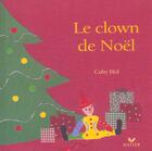 Couverture du livre « Le Clown De Noel » de Coby Hol aux éditions Hatier