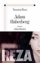 Couverture du livre « Adam Haberberg » de Yasmina Reza aux éditions Albin Michel