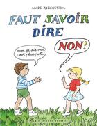 Couverture du livre « Faut savoir dire non ! » de Agnes Rosenstiehl aux éditions Albin Michel