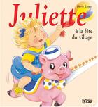 Couverture du livre « Juliette à la fête du village » de Doris Lauer aux éditions Lito