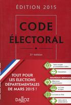 Couverture du livre « Code électoral (édition 2015) » de  aux éditions Dalloz