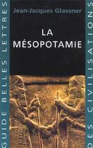 Couverture du livre « La Mésopotamie » de Jean-Jacques Glassner aux éditions Belles Lettres