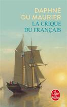Couverture du livre « La crique du français » de Daphne Du Maurier aux éditions Le Livre De Poche