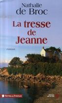 Couverture du livre « La tresse de jeanne » de Nathalie De Broc aux éditions Presses De La Cite