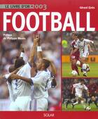 Couverture du livre « Le Livre D'Or Du Football 2003 » de Gerard Ejnes aux éditions Solar