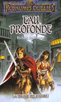 Couverture du livre « Les Royaumes Oubliés - Avatars Tome 3 : eau profonde » de Richard Awlinson aux éditions Fleuve Editions