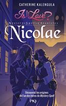 Couverture du livre « Is it love ? mystery spell chronicles Tome 3 : Nicolae » de Catherine Kalengula aux éditions Pocket Jeunesse