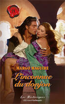 Couverture du livre « L'Inconnue Du Donjon » de Margot Maguire aux éditions Harlequin