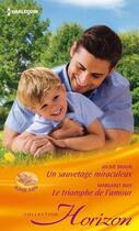 Couverture du livre « Un sauvetage miraculeux ; le triomphe de l'amour » de Margaret Way et Jackie Braun aux éditions Harlequin