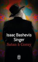 Couverture du livre « Satan à Goray » de Isaac Bashevis-Singer aux éditions J'ai Lu