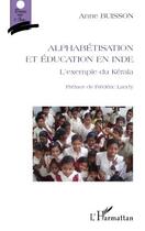Couverture du livre « Alphabétisation et éducation en Inde ; l'exemple du Kérala » de Anne Buisson aux éditions L'harmattan