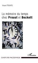 Couverture du livre « La mémoire du temps chez Proust et Beckett » de Vincent Trovato aux éditions Editions L'harmattan