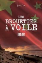 Couverture du livre « Les brouettes à voile » de Jean Cot aux éditions Amalthee