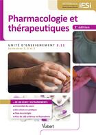 Couverture du livre « Pharmacologie et thérapeutiques ; IFSI, UE 2.11 ; semestres 1, 3 et 5 » de Christine Semler-Collery et Marie-Claude Moncet et Collectif Petit Fute aux éditions Vuibert