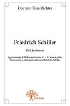 Couverture du livre « Friedrich Schiller » de Docteur Tina Richter aux éditions Edilivre