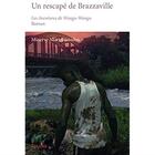 Couverture du livre « Un rescapé de Brazzaville » de Minerve Ntari Bitsin aux éditions Edilivre