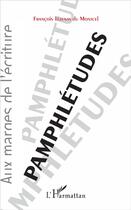 Couverture du livre « Pamphlétudes » de Francois Tezenas Du Montcel aux éditions L'harmattan