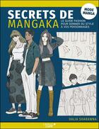 Couverture du livre « Secrets de mangaka : Mode manga ; Le guide fashion pour donner du style à vos personnages » de Dalia Sharawna aux éditions Leduc Creatif