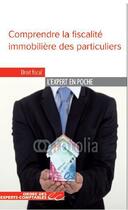 Couverture du livre « Comprendre la fiscalité immobilière des particuliers » de  aux éditions Oec