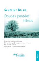 Couverture du livre « Douces pensées intimes » de Sandrine Belair aux éditions Jets D'encre