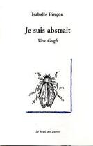 Couverture du livre « Je suis abstrait » de Isabelle Pincon aux éditions Le Bruit Des Autres