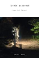 Couverture du livre « Poèmes fantômes » de Emmanuel Moses aux éditions Editions Lanskine