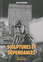 Couverture du livre « Sculptures et dépendances » de Evelyne Hirrien aux éditions Papier Libre