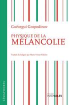 Couverture du livre « Physique de la mélancolie » de Gueorgui Gospodinov aux éditions Intervalles