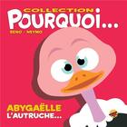 Couverture du livre « Pourquoi... : Abygaëlle l'autruche... » de Beno et Neymo aux éditions P'tit Louis