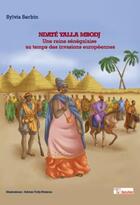Couverture du livre « Ndate Yalla Mbodj, une reine sénégalaise au temps des invasions européennes » de Sylvia Serbin et Adrien Folly-Notsron aux éditions Medouneter