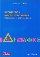 Couverture du livre « Interactions medicamenteuses : mecanismes et analyses de cas » de Dominique Le Gueut aux éditions Pro Officina