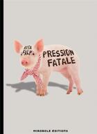 Couverture du livre « Pression fatale » de Rita Falk aux éditions Mirobole