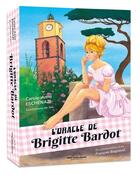 Couverture du livre « L'oracle de Brigitte Bardot » de Sel et Francois Bagnaud et Carole-Anne Eschenazi aux éditions Good Mood Dealer