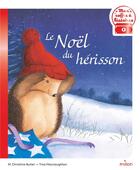 Couverture du livre « Le Noël du Hérisson » de M. Christina Butler et Tina Macnaughton aux éditions Milan