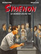 Couverture du livre « Simenon : le roman d'une vie » de Rodolphe et Christian Maucler aux éditions Phileas