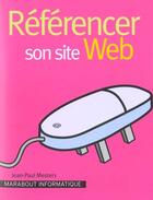 Couverture du livre « Referencer Son Site Web » de Jean-Pierre Mesters aux éditions Marabout