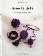 Couverture du livre « Laine feutrée » de Sonia Lucano aux éditions Marabout