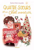 Couverture du livre « Quatre soeurs et un Noël inoubliable » de Sophie Rigal-Goulard aux éditions Rageot