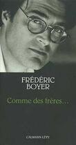 Couverture du livre « Comme des frères... » de Frederic Boyer aux éditions Calmann-levy