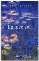 Couverture du livre « L'année zen » de Henri Brunel aux éditions Calmann-levy