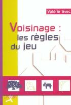 Couverture du livre « Voisins : les regles du jeu » de Svec aux éditions Chiron