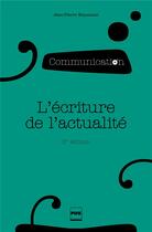 Couverture du livre « L'écriture de l'actualité (2e édition) » de Jean-Pierre Esquenazi aux éditions Pu De Grenoble