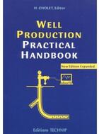 Couverture du livre « Well production practical handbook » de Henri Cholet aux éditions Technip