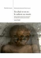 Couverture du livre « En chair et en os : le cadavre au musée » de Laure Cadot aux éditions Reunion Des Musees Nationaux