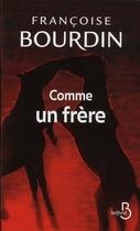 Couverture du livre « Comme un frère » de Francoise Bourdin aux éditions Belfond