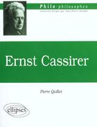 Couverture du livre « Cassirer » de Pierre Quillet aux éditions Ellipses