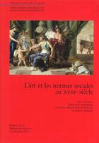 Couverture du livre « L'art et les normes sociales au 18e siècle » de Centre Allemand D'Hi aux éditions Maison Des Sciences De L'homme